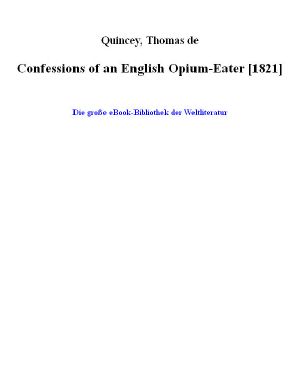 Confessions of an English Opium-Eater [1821]